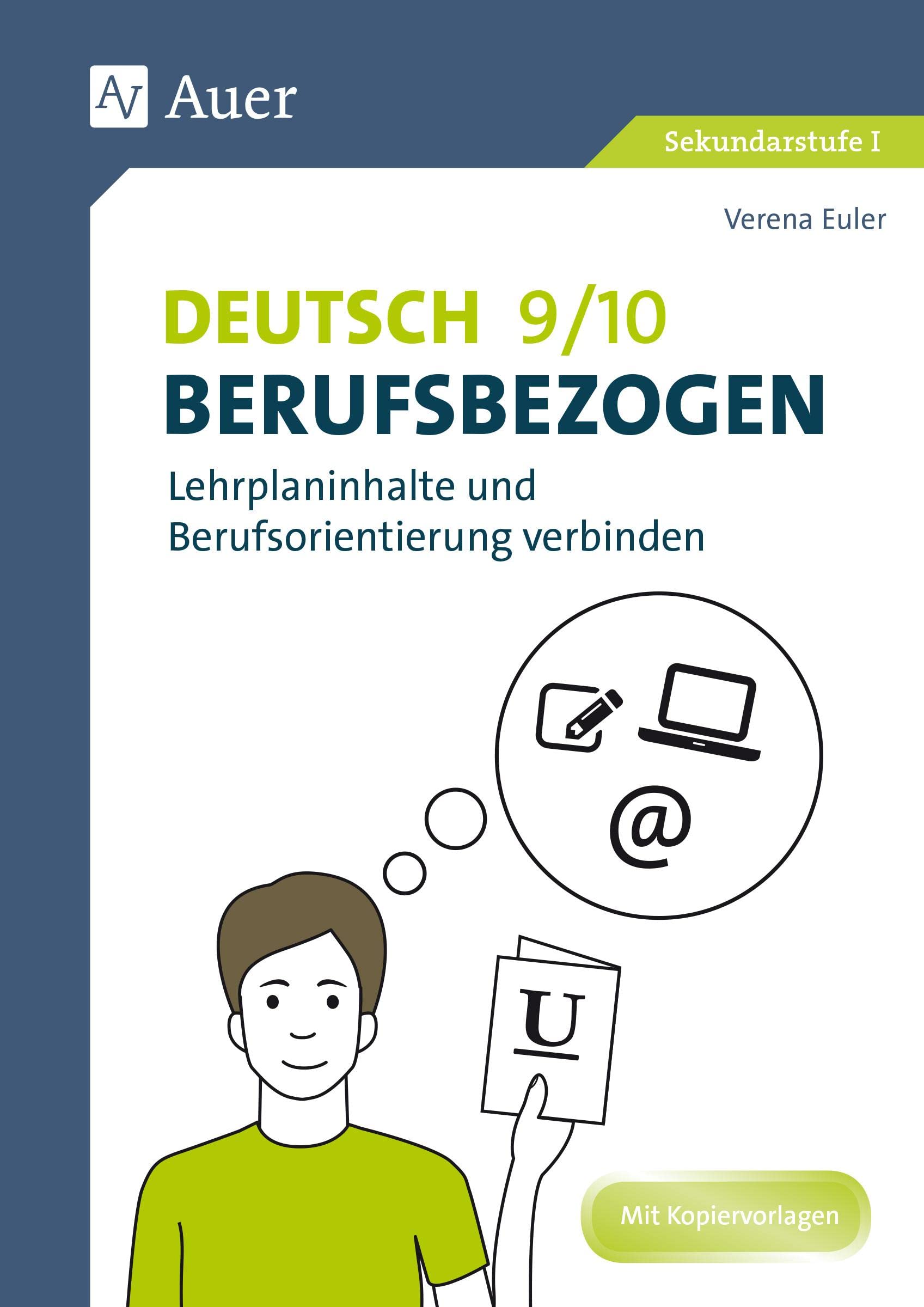 Deutsch 9-10 berufsbezogen: Lehrplaninhalte und Berufsorientierung verbinden (9. und 10. Klasse) (Berufsbezogener Fachunterricht) Learning & Reference