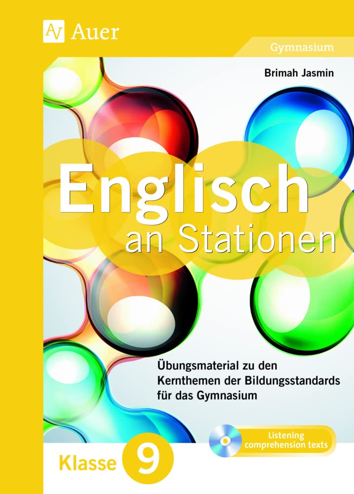 Englisch an Stationen 9 Gymnasium: Übungsmaterial zu den Kernthemen der Bildungsstandards für das Gymnasium Klasse 9 (Stationentraining Sekundarstufe Englisch) Learning & Reference