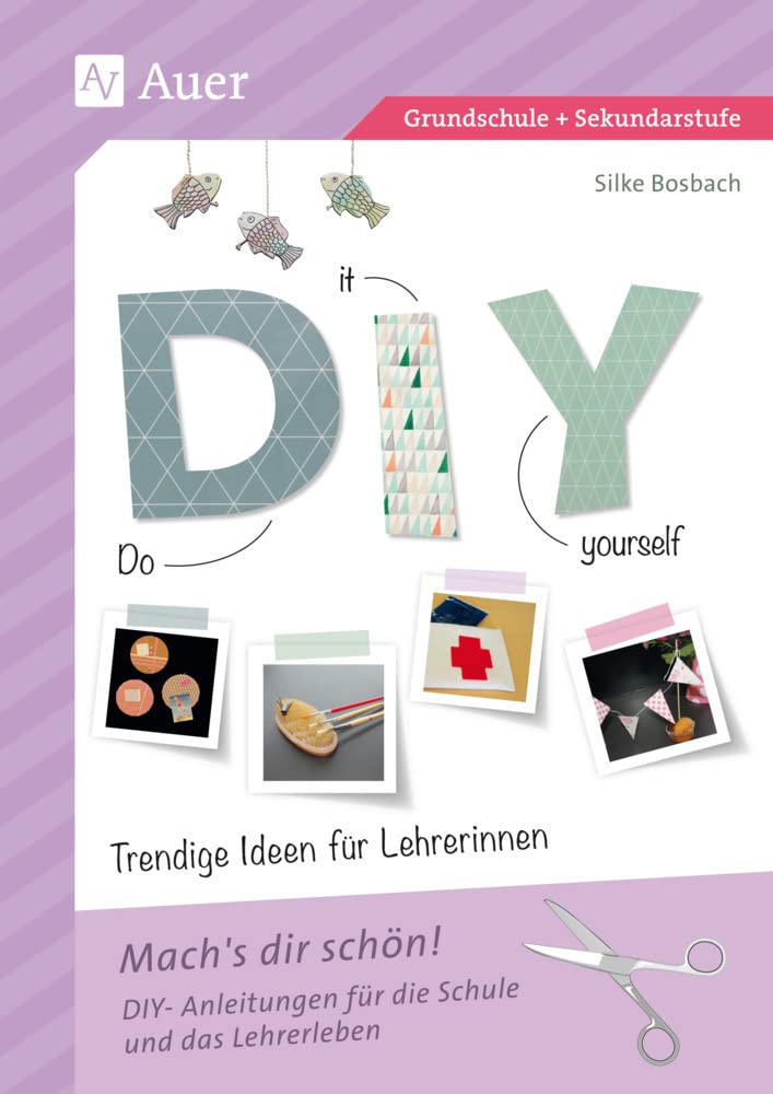 Do it yourself - Trendige Ideen für Lehrerinnen Learning & Reference