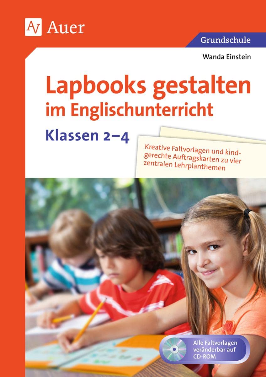 Lapbooks gestalten im Englischunterricht Kl. 2-4: Kreative Faltvorlagen und kindgerechte Auftragskarten zu vier zentralen Lehrplanthemen (2. bis 4. Klasse) (Lapbooks gestalten Grundschule) Foreign Languages ​​& Dictionaries