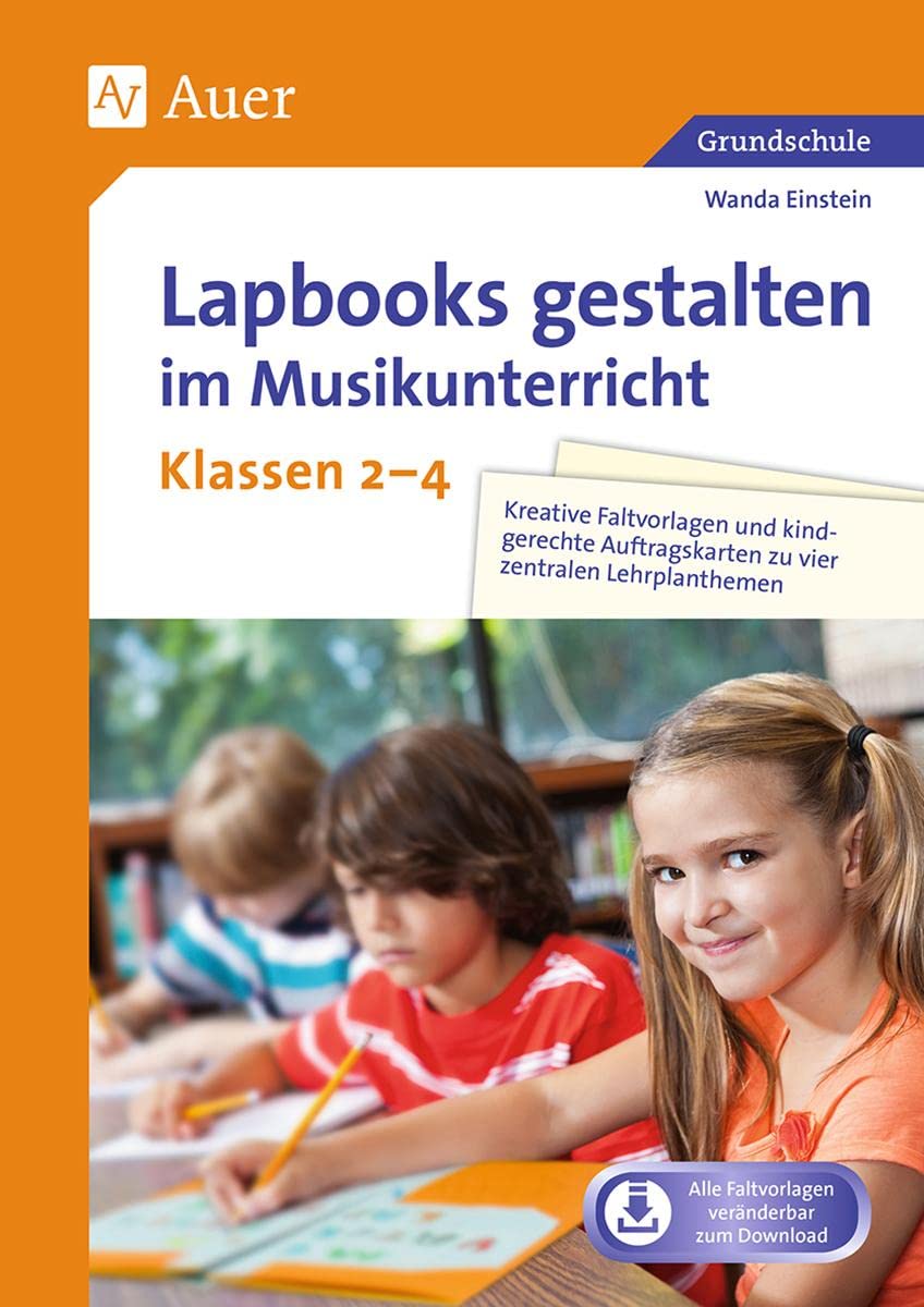 Lapbooks gestalten im Musikunterricht Kl. 2-4: Kreative Faltvorlagen und kindgerechte Auftragskarten zu vier zentralen Lehrplanthemen (2. bis 4. Klasse) (Lapbooks gestalten Grundschule) Learning & Reference