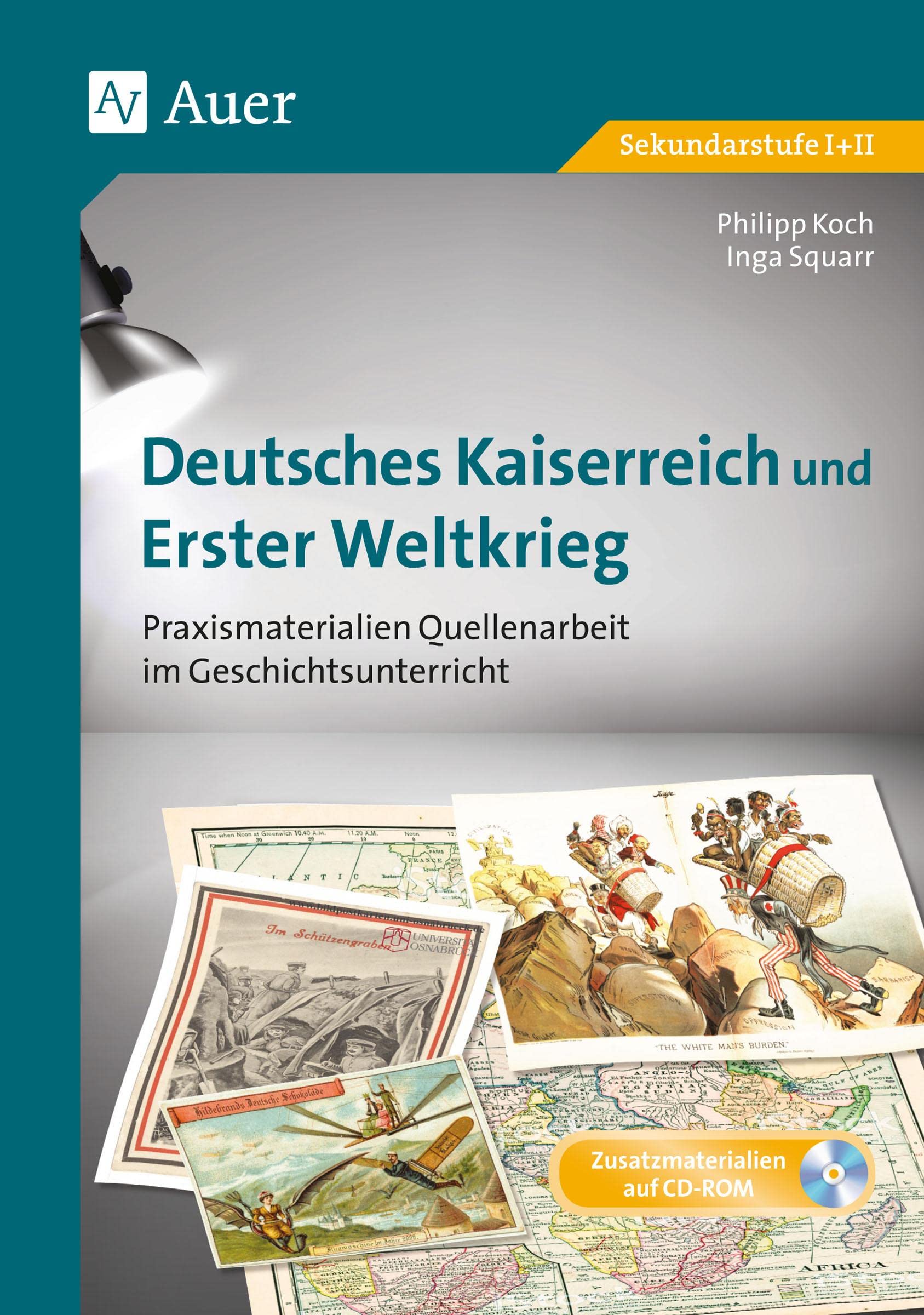 Deutsches Kaiserreich und Erster Weltkrieg: Praxismaterialien Quellenarbeit im Geschichtsunterricht (8. bis 13. Klasse) Professional & Reference Books