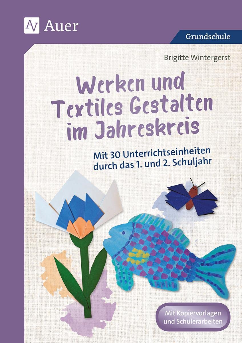 Werken und Textiles Gestalten im Jahreskreis Learning & Reference