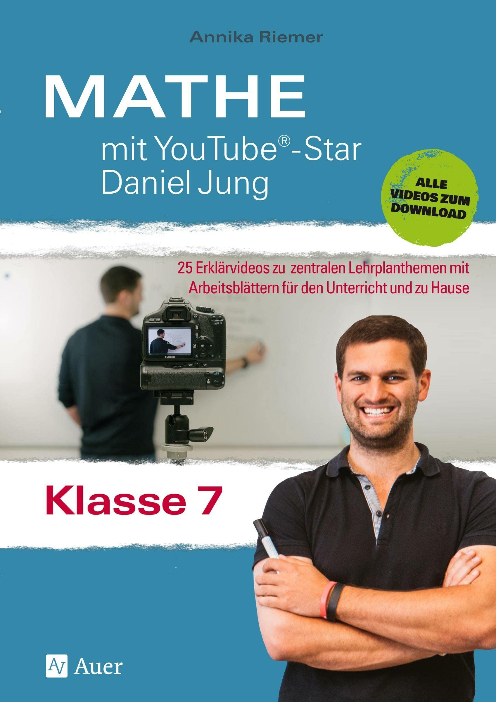 Mathe mit YouTube®-Star Daniel Jung Klasse 7: 25 Erklärvideos zu zentralen Lehrplanthemen mit Arbeitsblättern für den Unterricht und zu Hause. Alle Videos zum Download. Mit Online-Zugang Learning & Reference