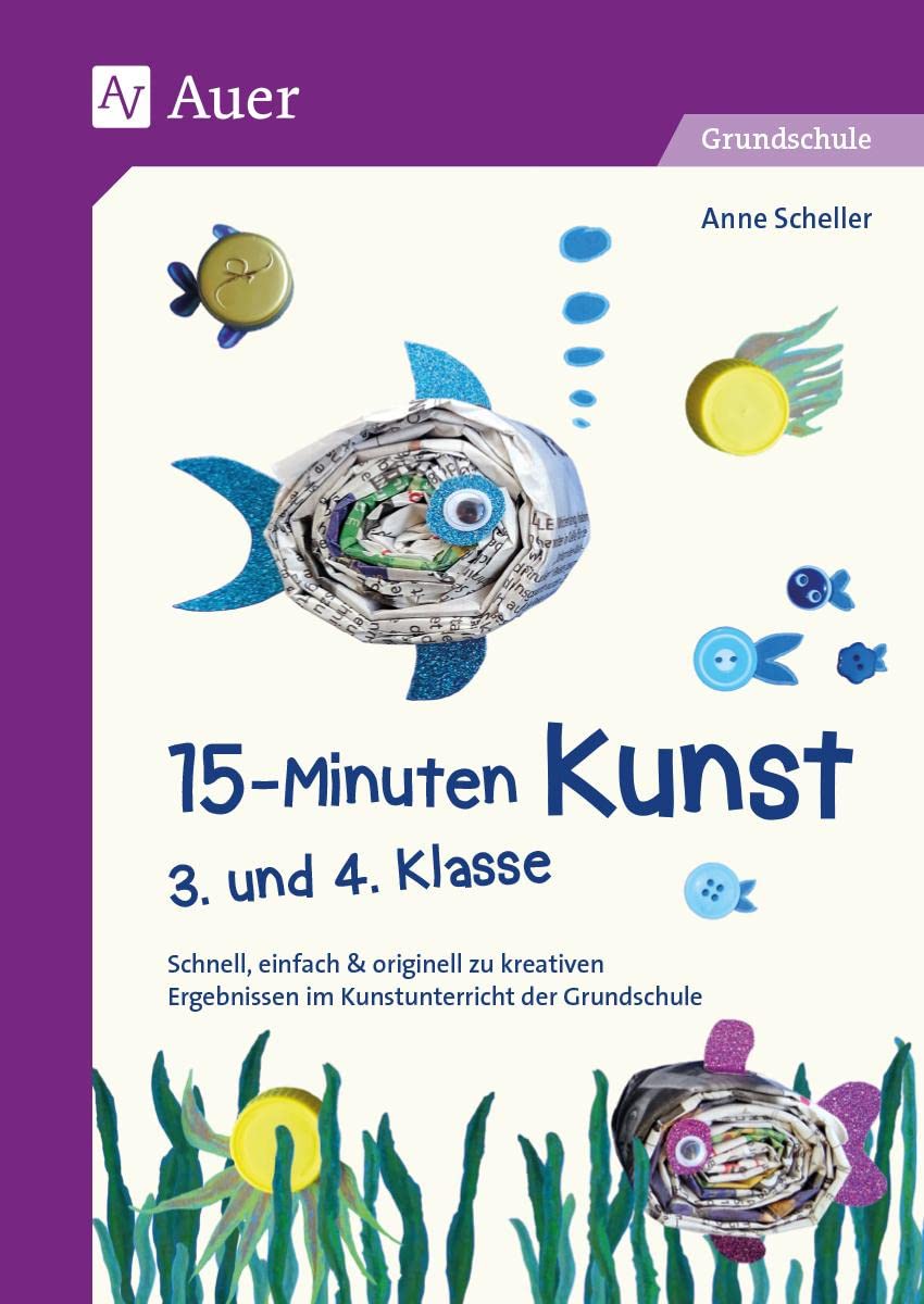 15-Minuten-Kunst 3. und 4. Klasse Learning & Reference
