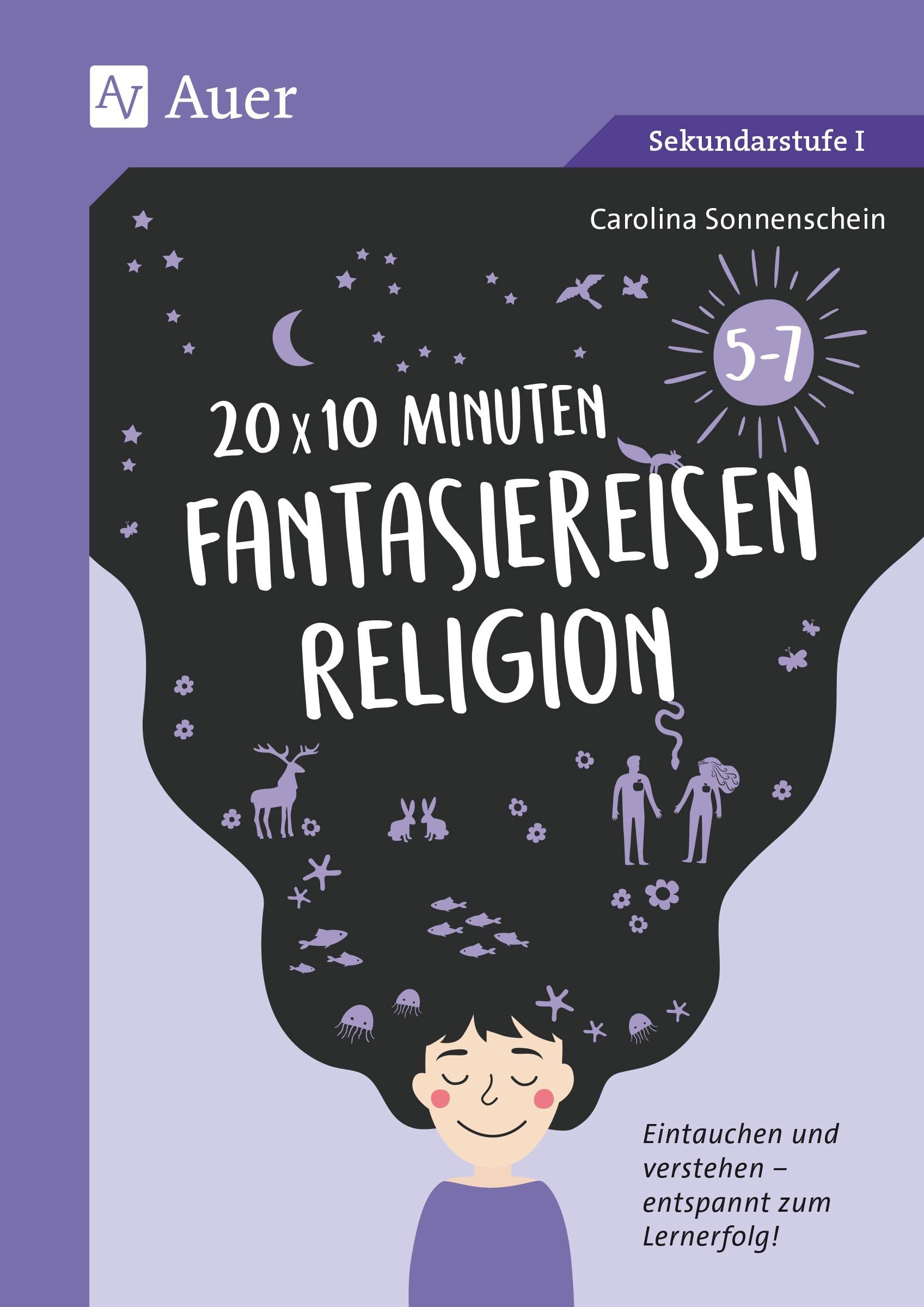 20 x 10 Minuten Fantasiereisen Religion 5-7 Learning & Reference
