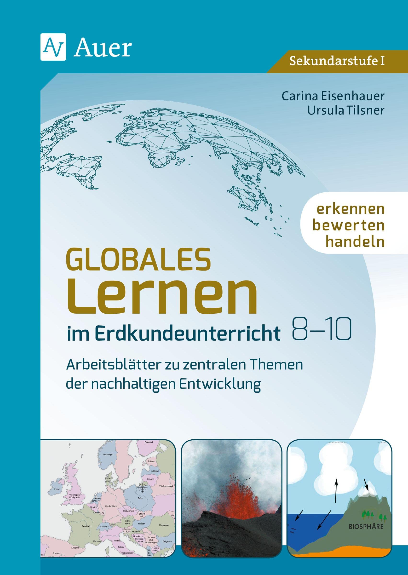 Globales Lernen im Erdkundeunterricht 8-10: Erkennen, bewerten, handeln - Arbeitsblätter zu zentralen Themen der nachhaltigen Entwicklung (8. bis 10. Klasse) Foreign Languages ​​& Dictionaries