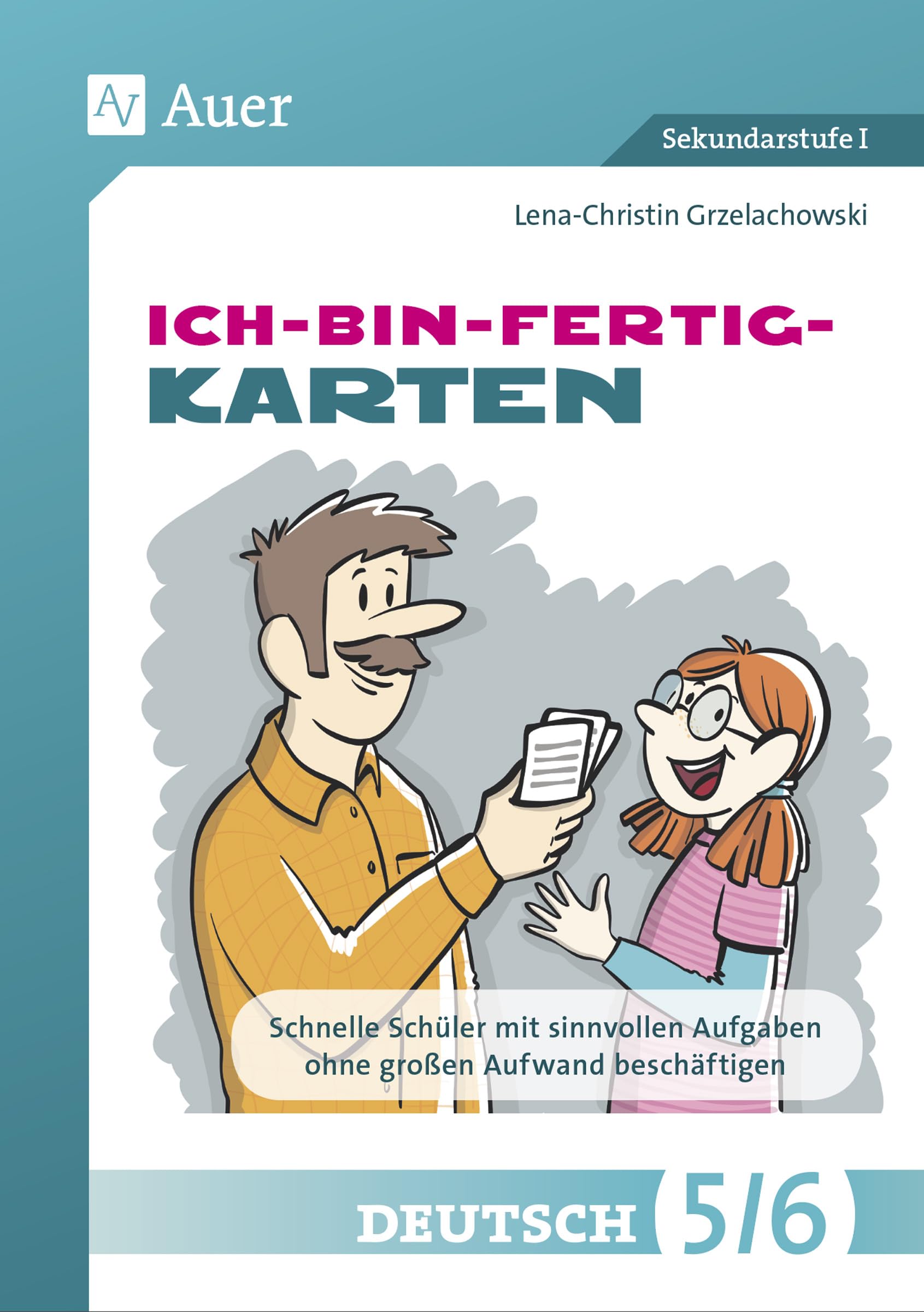 Ich-bin-fertig-Karten Deutsch Klassen 5/6: Schnelle Schüler*innen mit sinnvollen Aufgaben ohne großen Aufwand beschäftigen (Ich-bin-fertig-Karten Sekundarstufe) Learning & Reference