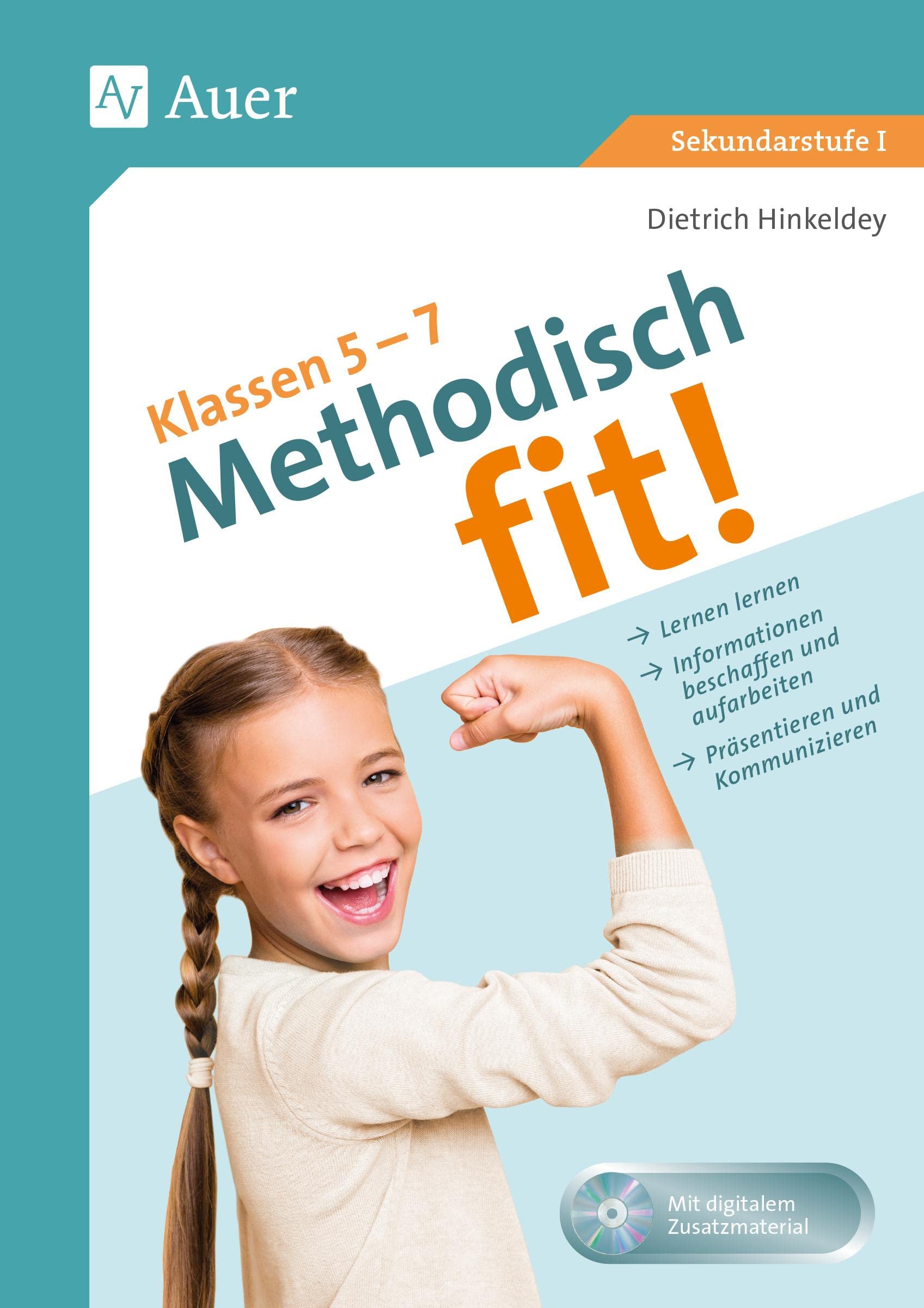 Methodisch fit! Klassen 5 - 7: Lernen lernen, Informationen beschaffen und aufbereiten, Präsentieren und Kommunizieren Learning & Reference