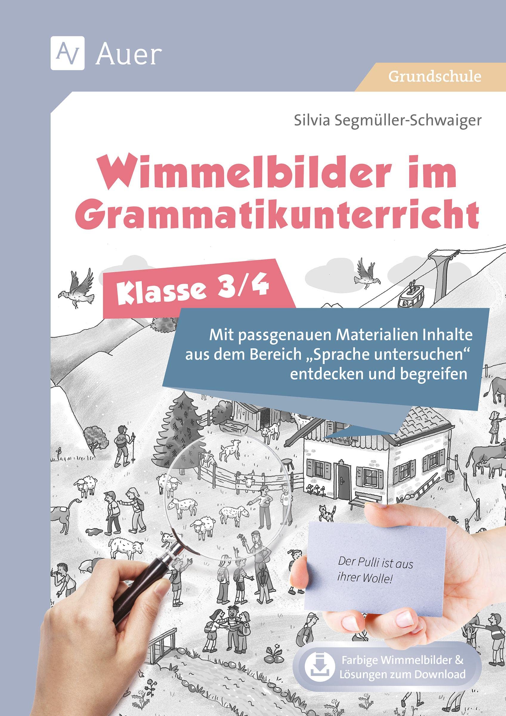 Wimmelbilder im Grammatikuntericht - Klasse 3/4: Mit passgenauen Materialien Inhalte aus dem Be reich Sprache untersuchen entdecken und begreifen (Wimmelbilder in der Grundschule) Learning & Reference