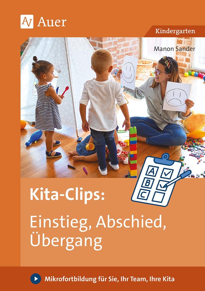Kita-Clips: Einstieg, Abschied, Übergang: Mikrofortbildung für Sie, Ihr Team, Ihre Kita (Kindergarten) (Mikrofortbildung Schule) Learning & Reference