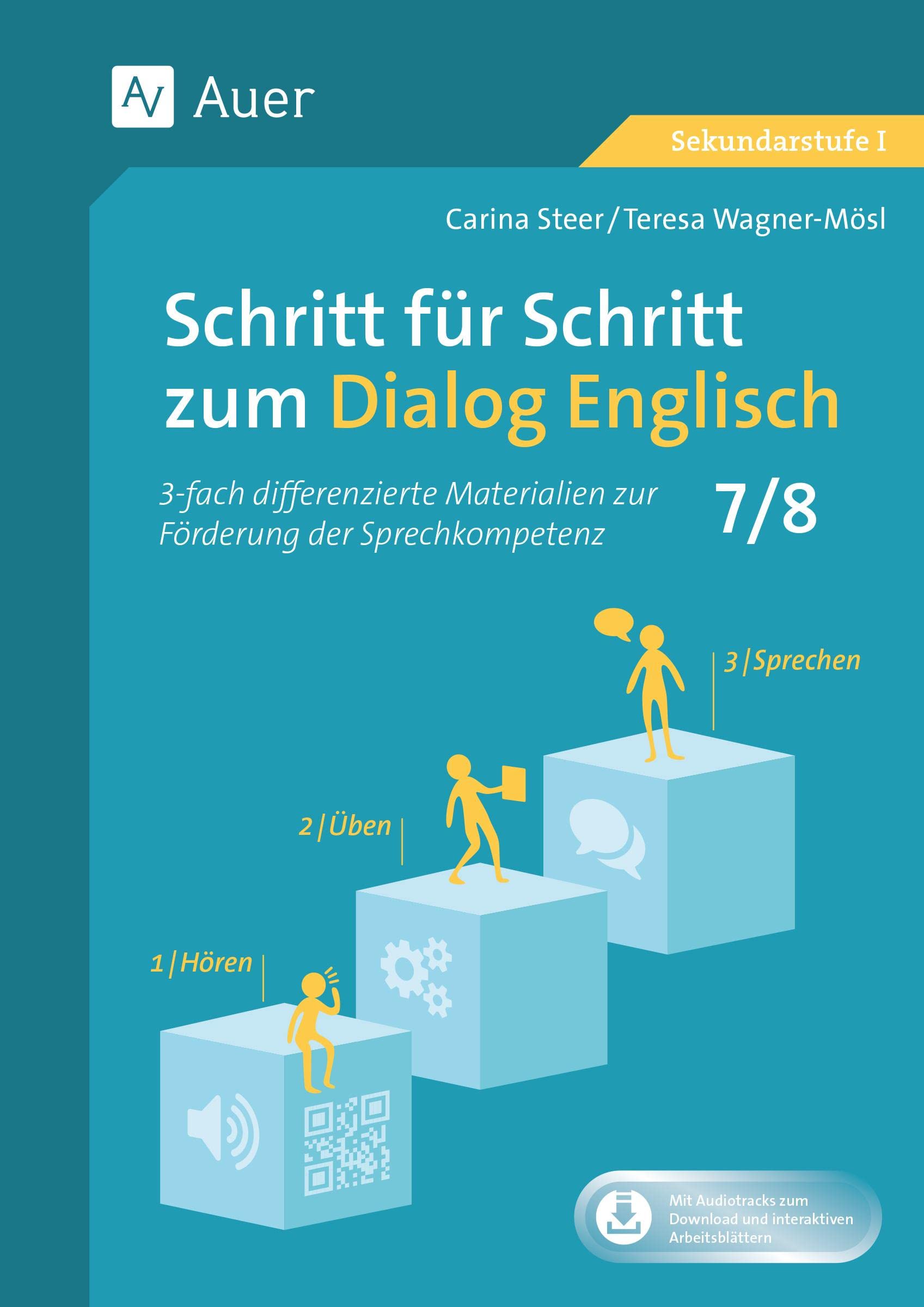 Schritt für Schritt zum Dialog Englisch 7-8: Hören - üben - sprechen: 3-fach differenzierte Materialien zur Förderung der Sprechkompetenz (7. und 8. Klasse) Professional & Reference Books
