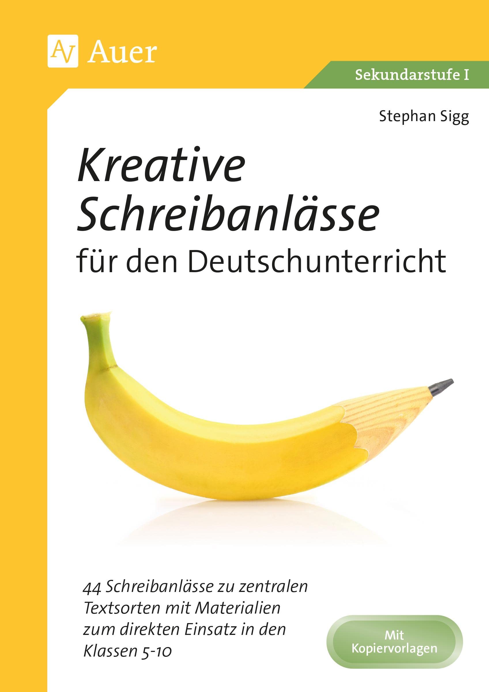 Kreative Schreibanlässe für den Deutschunterricht Learning & Reference