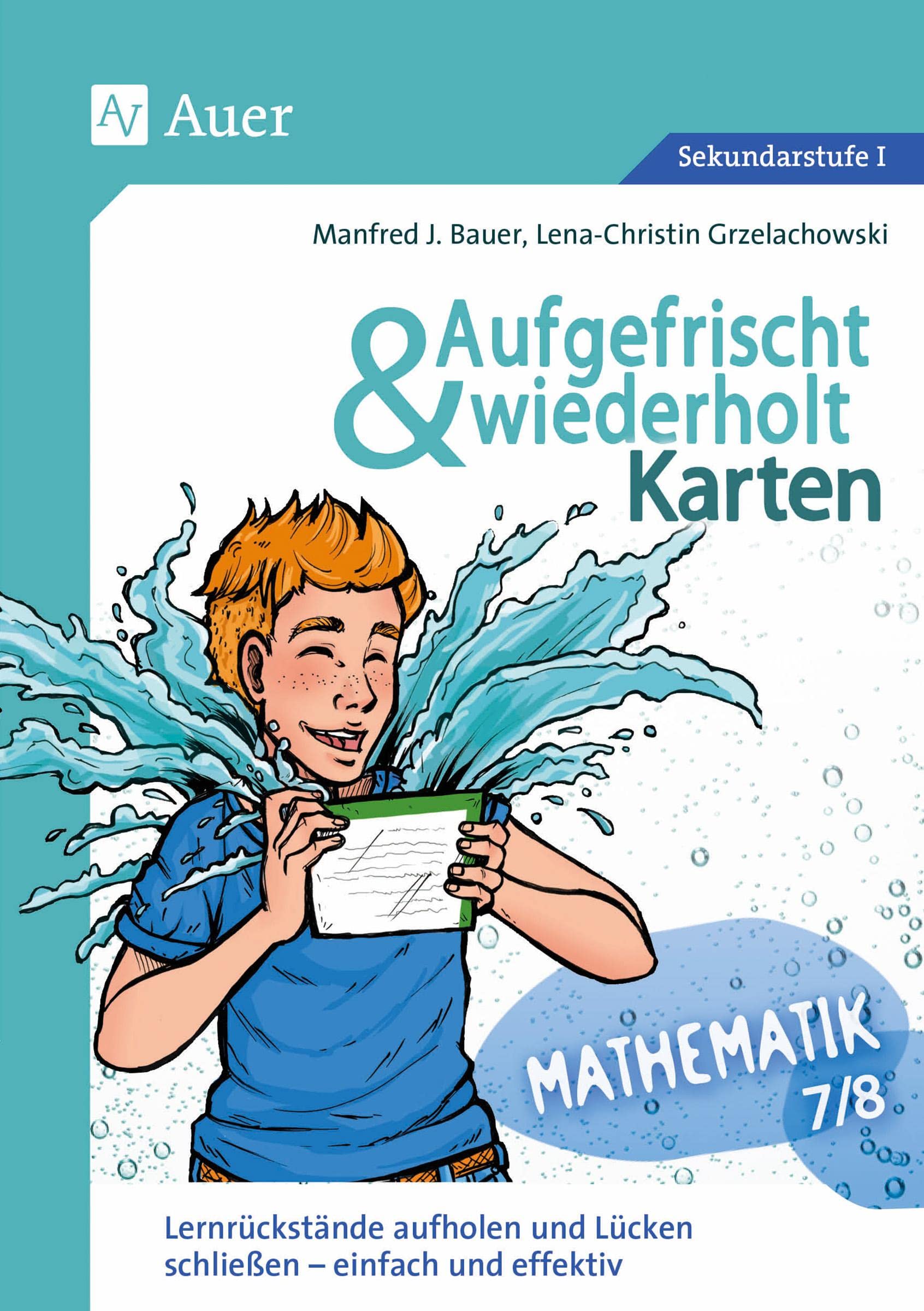 Aufgefrischt-und-wiederholt-Karten Mathematik 7-8: Lernrückstände aufholen und Lücken schließen - einfach und effektiv (7. und 8. Klasse) (Aufgefrischt & wiederholt Sekundarstufe) Learning & Reference