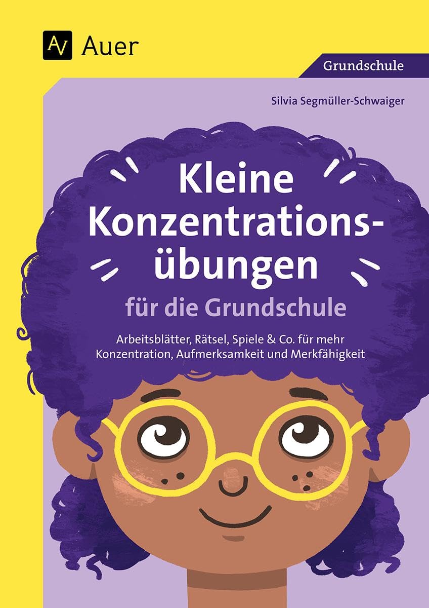 Kleine Konzentrationsübungen für die Grundschule: Arbeitsblätter, Rätsel, Spiele & Co. für mehr Konzentration, Aufmerksamkeit und Merkfähigkeit (1. bis 4. Klasse) Learning & Reference