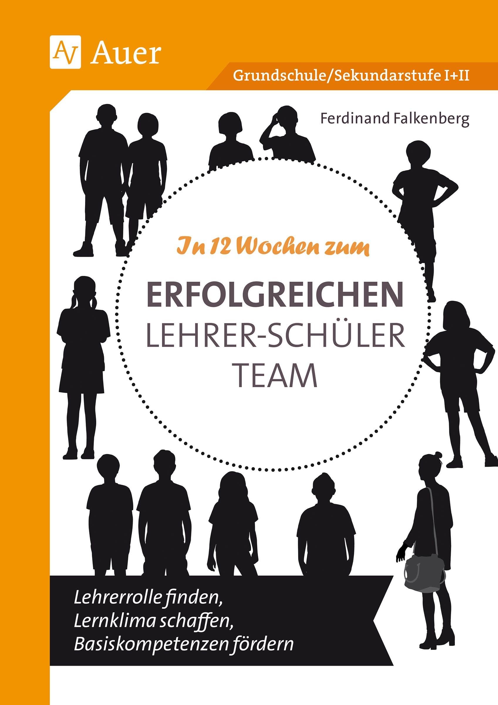 In 12 Wochen zum erfolgreichen Lehrer-Schüler-Team Business, Finance & Career