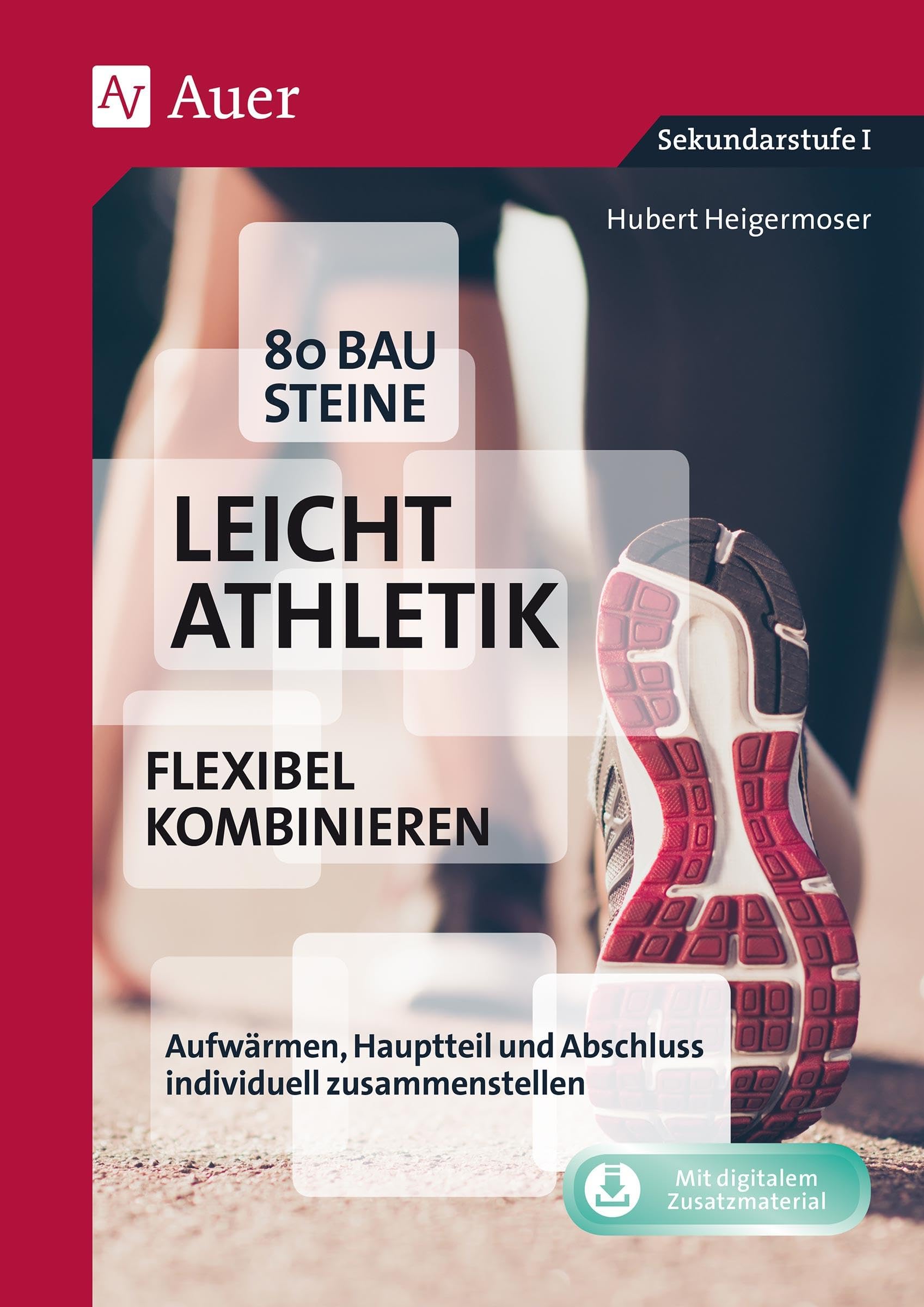80 Bausteine Leichtathletik - flexibel kombinieren: Aufwärmen, Hauptteil und Abschluss individuell zusammenstellen (5. bis 10. Klasse) Professional & Reference Books