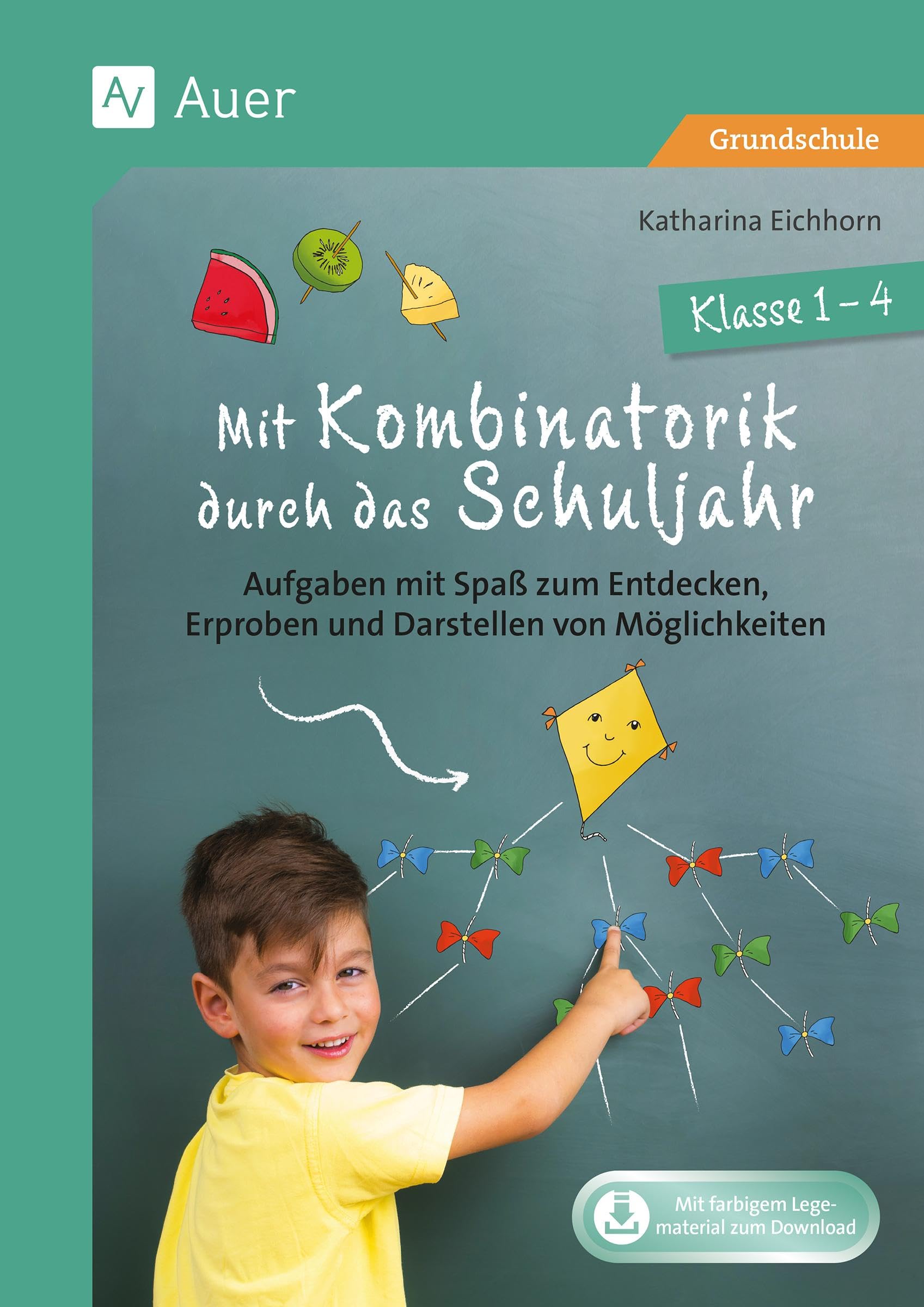 Mit Kombinatorik durch das Schuljahr: Aufgaben mit Spaß zum Entdecken, Erproben und Darstellen von Möglichkeiten - Klasse 1-4 Professional & Reference Books