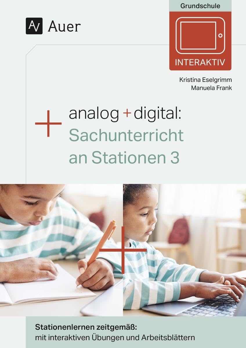 Analog + digital Sachunterricht an Stationen 3: Stationenlernen zeitgemäß: mit interaktiven Übungen und Arbeitsblättern (3. Klasse) Professional & Reference Books