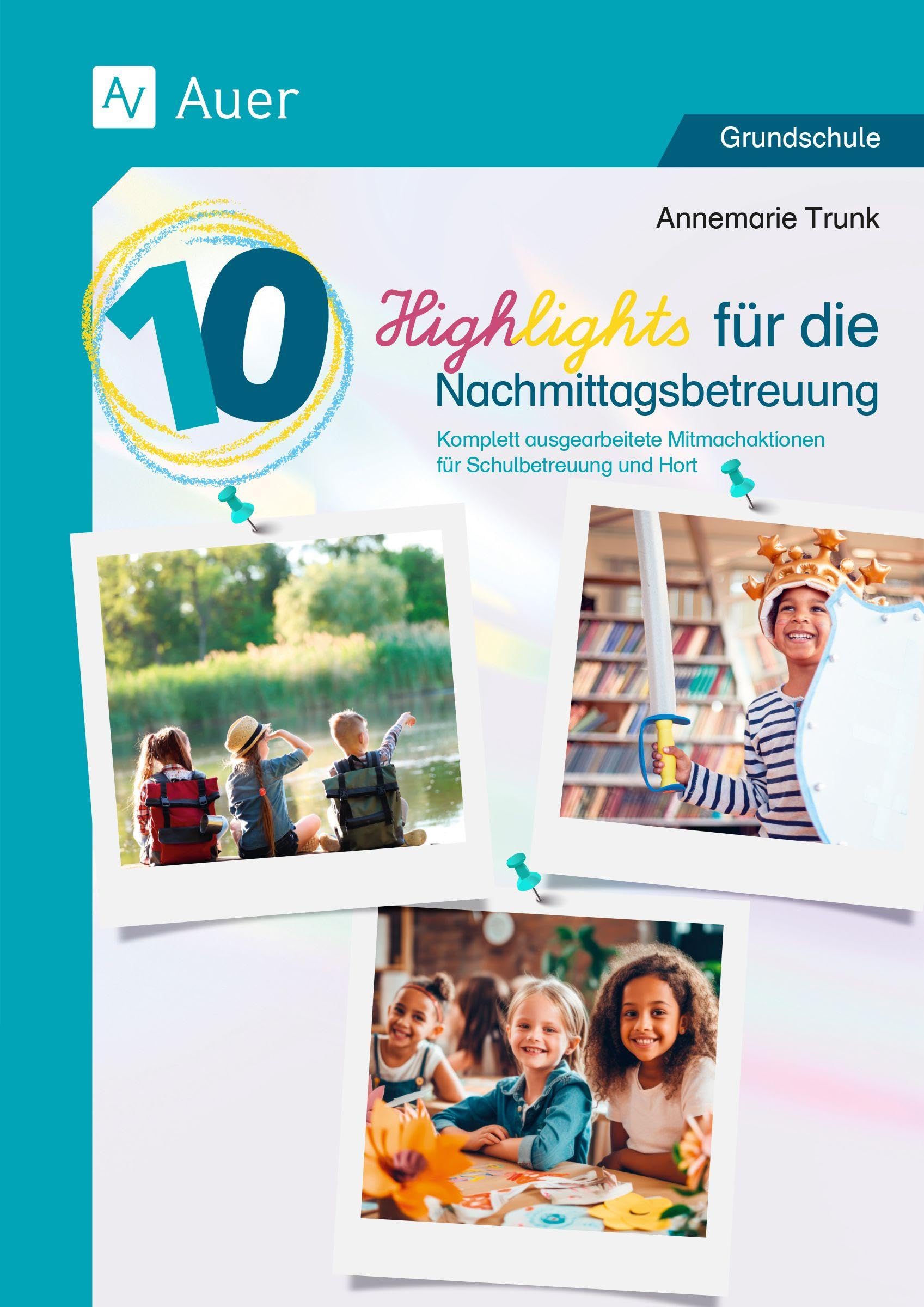 10 Highlights für die Nachmittagsbetreuung Learning & Reference