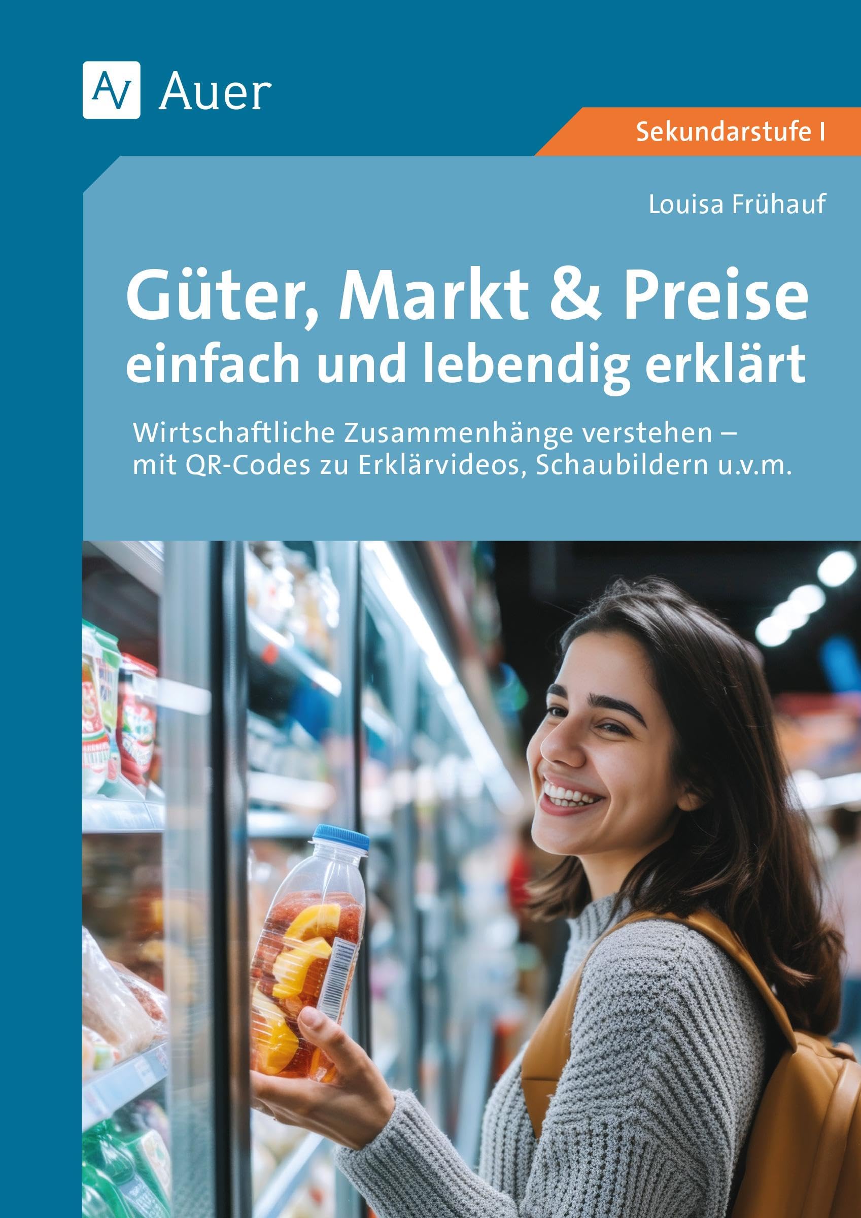 Güter, Markt & Preise einfach und lebendig erklärt Business, Finance & Career