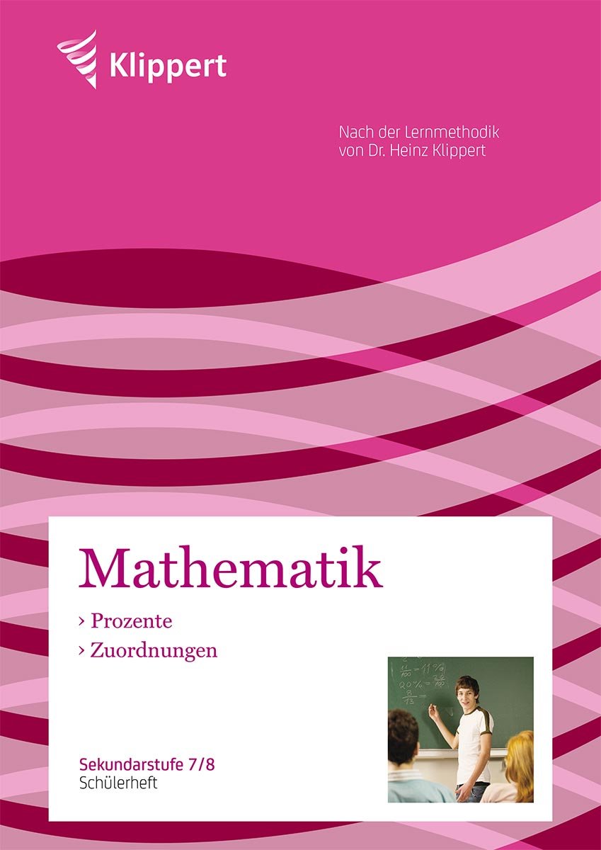Prozente | Zuordnungen: Schülerheft (7. und 8. Klasse) (Klippert Sekundarstufe) Learning & Reference