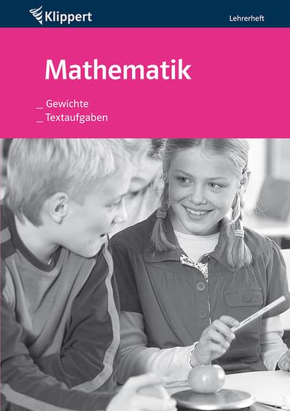 Gewichte | Textaufgaben: Lehrerheft (3. und 4. Klasse) (Klippert Grundschule) Learning & Reference