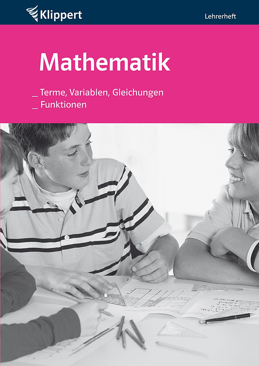 Terme, Variablen, Gleichungen | Funktionen: Sekundarstufe 7-8. Lehrerheft (7. und 8. Klasse) (Klippert Sekundarstufe) Learning & Reference