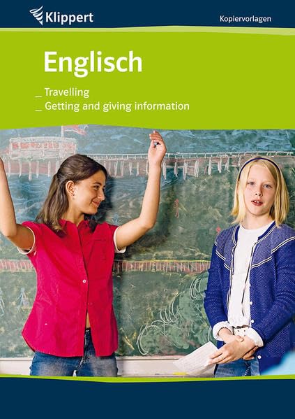Travelling | Getting and giving information: Kopiervorlagen (5. bis 7. Klasse) (Klippert Sekundarstufe) Learning & Reference