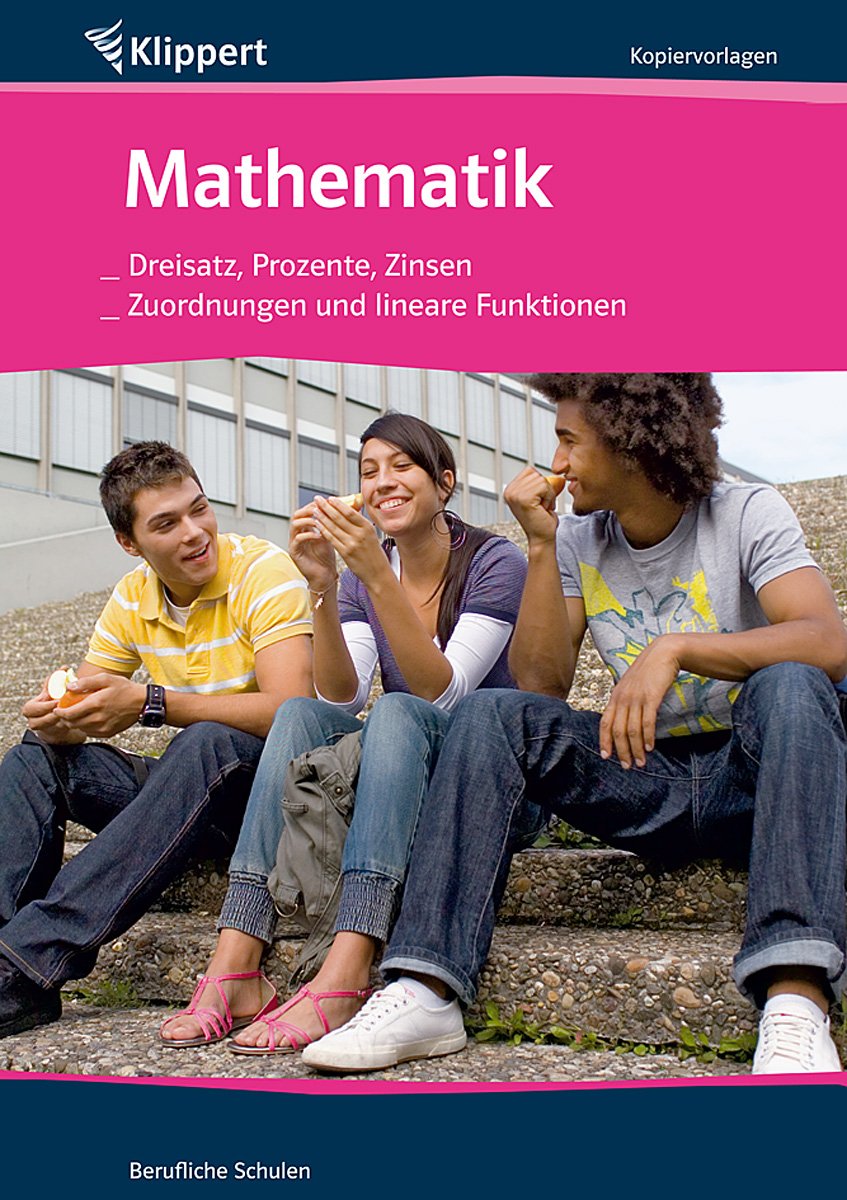 Dreisatz, Prozente | Zuordnungen, lin. Funktionen: Kopiervorlagen (Klippert berufliche Schulen) Study Guides