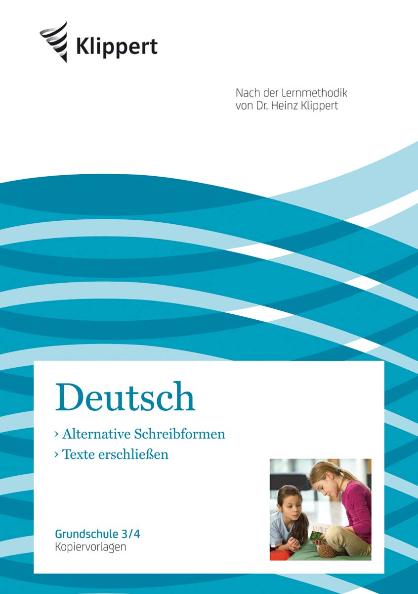 Alternative Schreibformen | Texte erschließen: Grundschule 3-4. Kopiervorlagen (3. und 4. Klasse) (Klippert Grundschule) Learning & Reference