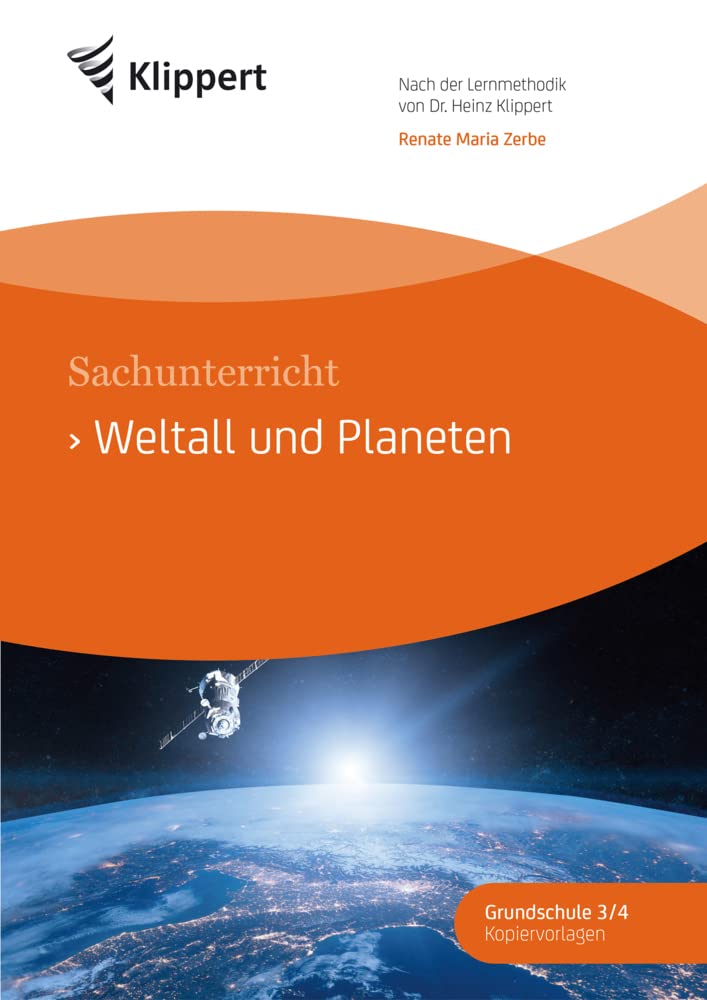 Weltall und Planeten: Sachunterricht 3/4. Fertige Stunden mit Kopiervorlagen (3. und 4. Klasse) (Klippert Grundschule) Learning & Reference