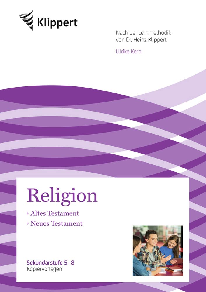 Altes Testament - Neues Testament: Sekundarstufe 5-8. Kopiervorlagen (5. bis 8. Klasse) (Klippert Sekundarstufe) Professional & Reference Books