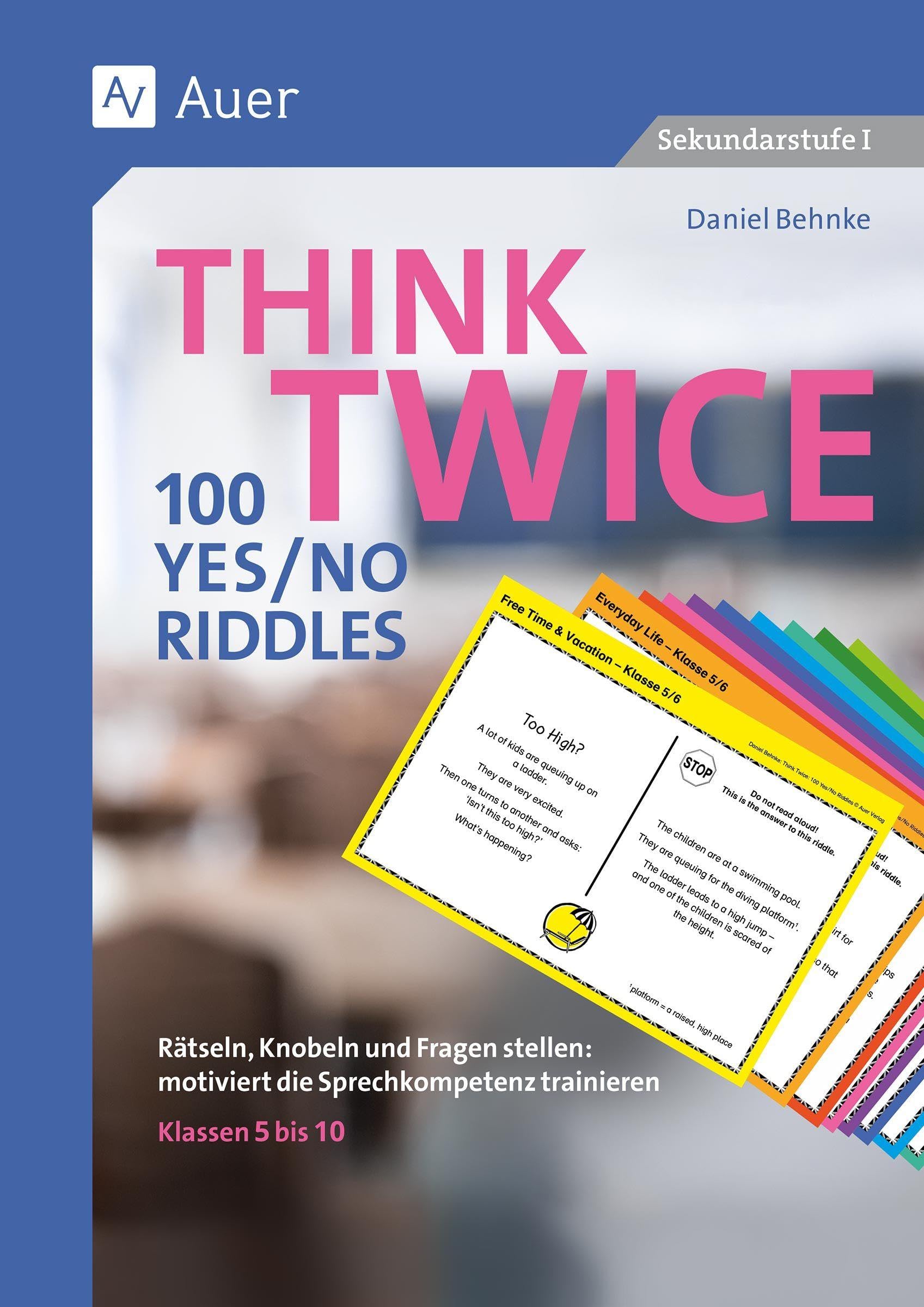 Think Twice 100 Yes No Riddles: Rätseln, Knobeln und Fragen stellen: motiviert die Sprechkompetenz trainieren - Klassen 5 bis 10 Foreign Languages ​​& Dictionaries