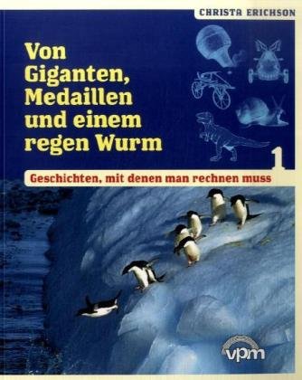 Von Giganten, Medaillen und einem regen Wurm: Sachrechengeschichten. Textbuch inkl. Lexikon Business & Technology