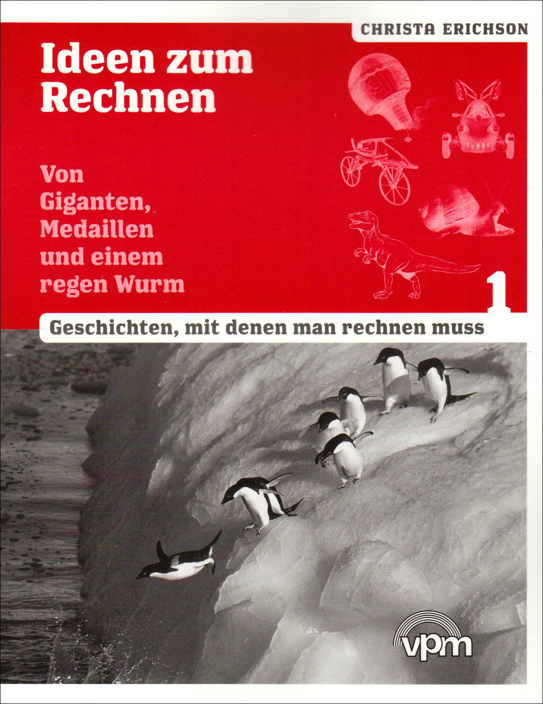 Von Giganten, Medaillen und einem regen Wurm: Ideen zum Rechnen. Arbeitsheft Books