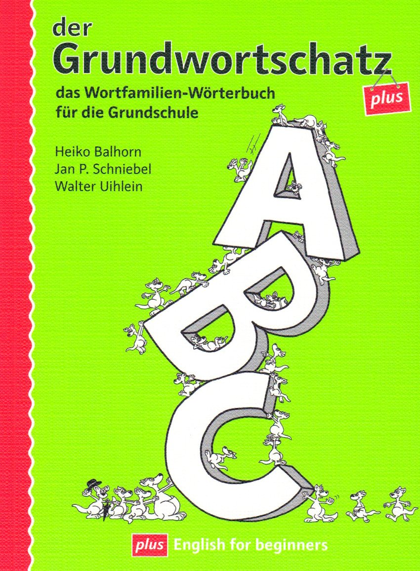 Grundwortschatz plus: Mit englischem Grundwortschatz. Wortfamilien-Wörterbuch für die Grundschule Foreign Languages ​​& Dictionaries