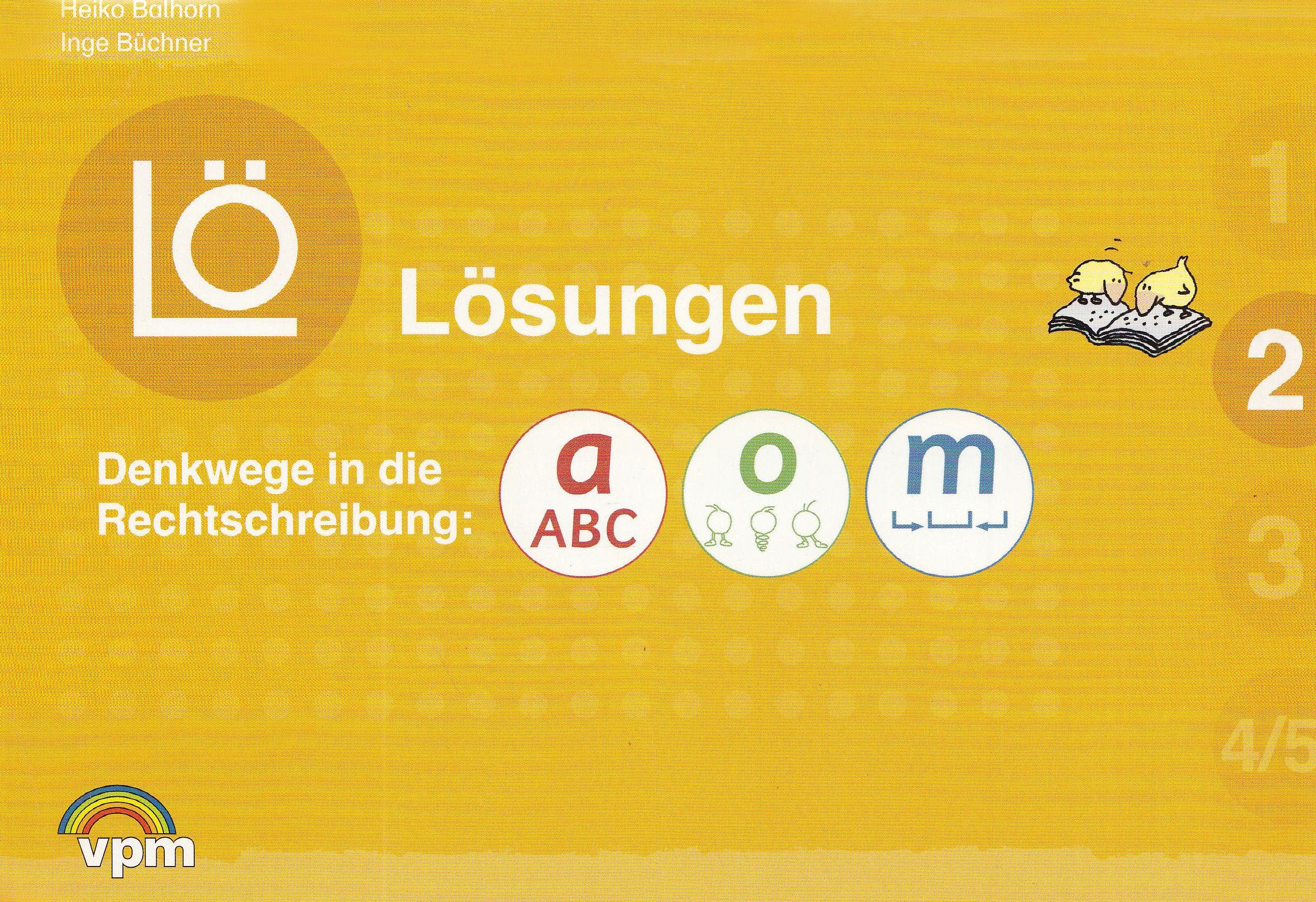 Denkwege in die Rechtschreibung - Lösungen: a-o-m 2. Lösungen Learning & Reference