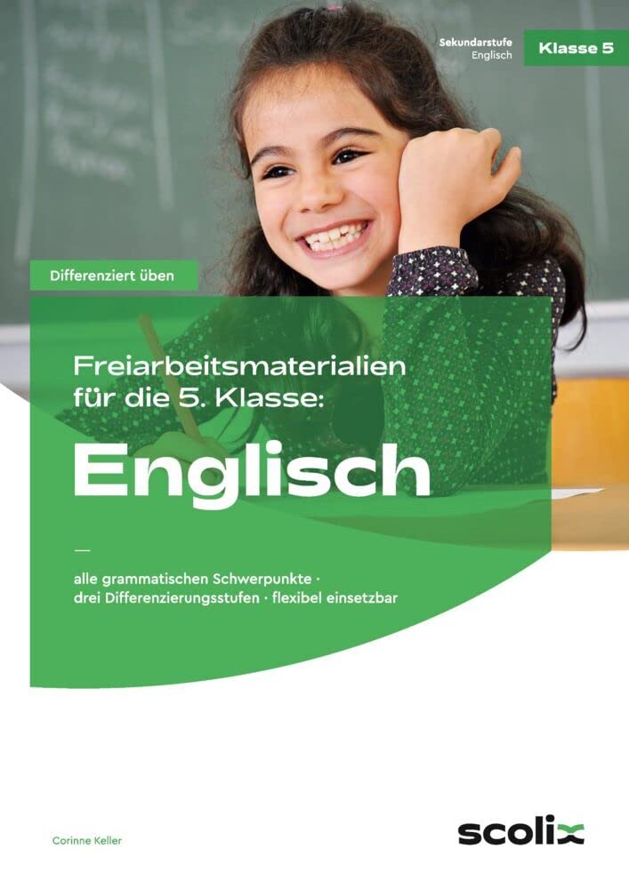 Freiarbeitsmaterialien für die 5. Klasse: Englisch: alle grammatischen Schwerpunkte - drei Differenzierungsstufen - flexibel einsetzbar (Differenziert üben - Sekundarstufe) Foreign Languages ​​& Dictionaries