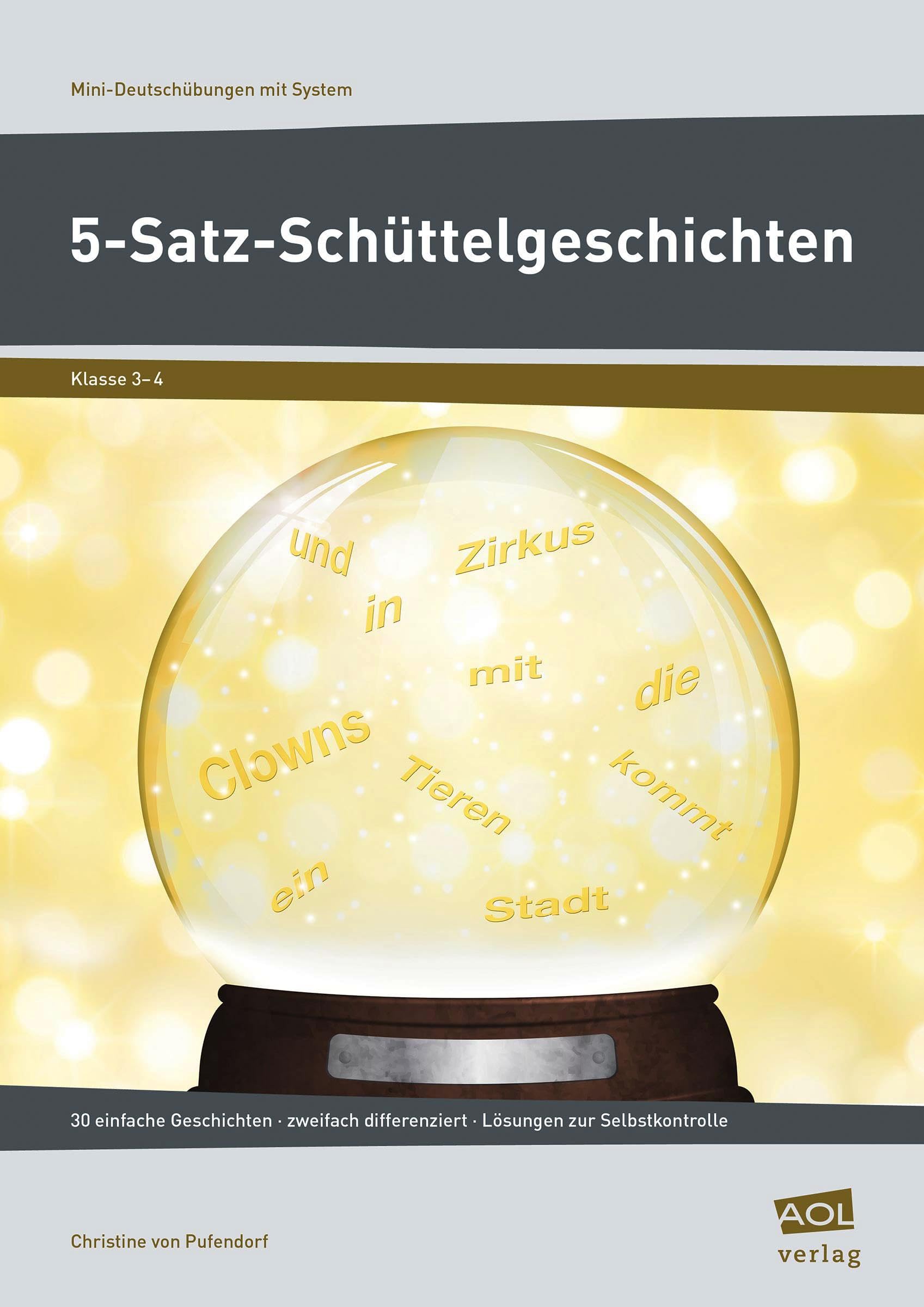 5-Satz-Schüttelgeschichten: 30 einfache Geschichten - zweifach differenziert - Lösungen zur Selbstkontrolle (3. und 4. Klasse) (Mini-Übungen mit System - Grundschule) Learning & Reference