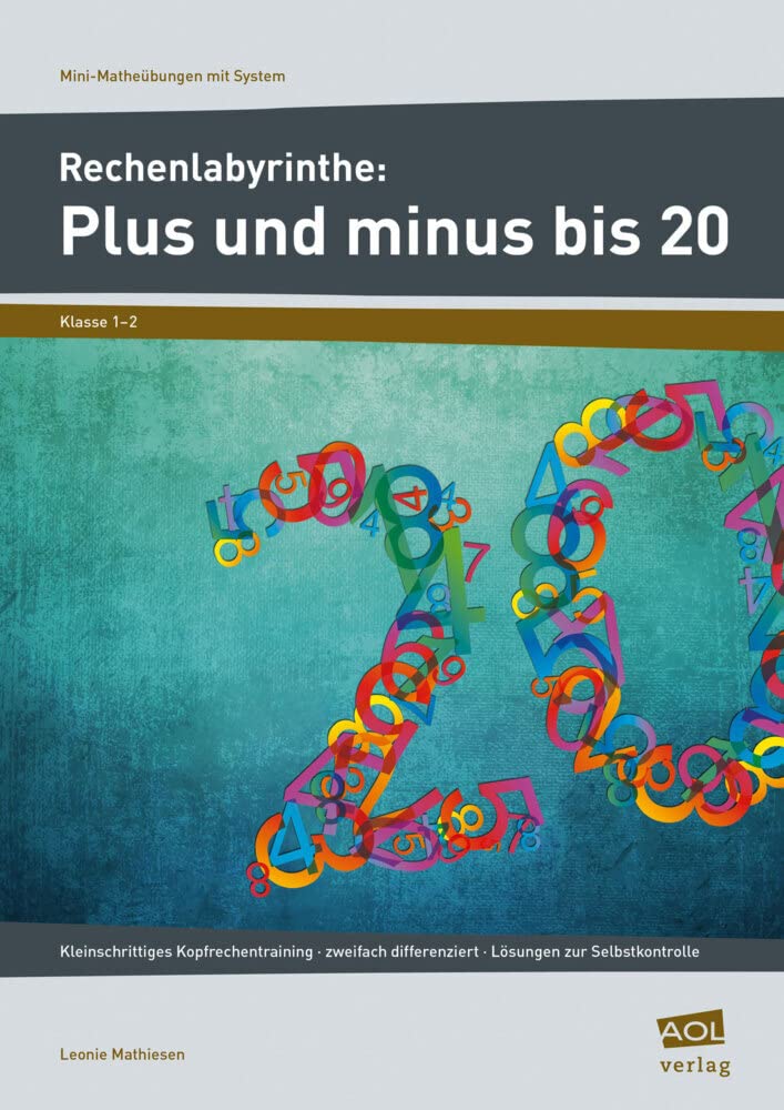 Rechenlabyrinthe: Plus und minus bis 20: Kleinschrittiges Kopfrechentraining - zweifach differenziert - Lösungen zur Selbstkontrolle (1. und 2. Klasse) (Mini-Übungen mit System - Grundschule) Learning & Reference