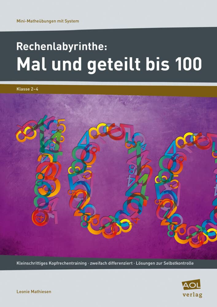 Rechenlabyrinthe: Mal und geteilt bis 100: Kleinschrittiges Kopfrechentraining - zweifach differenziert - Lösungen zur Selbstkontrolle (2. bis 4. Klasse) (Mini-Übungen mit System - Grundschule) Learning & Reference