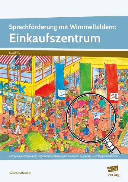 Sprachförderung mit Wimmelbildern: Einkaufszentrum: Aktivierendes Poster & passende Arbeitsmaterialien zum Schauen, Benennen, Beschreiben und Erzählen (1. und 2. Klasse) Study Guides