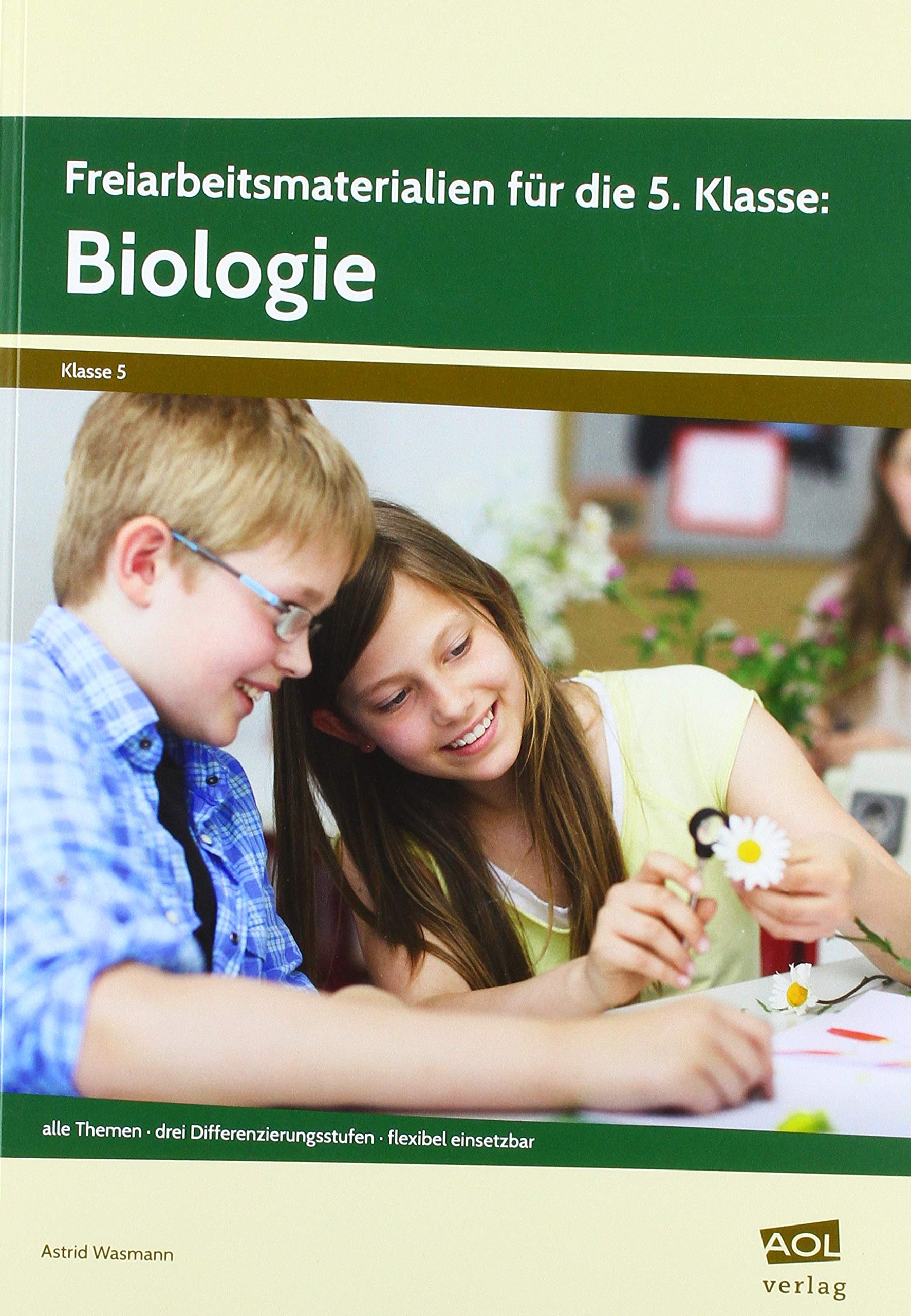 Freiarbeitsmaterialien f. d. 5. Klasse: Biologie: alle Themen - drei Differenzierungsstufen - flexibel einsetzbar (Differenziert üben - Sekundarstufe) Professional & Reference Books