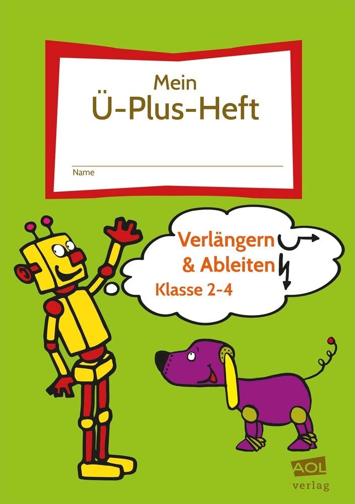 Mein-Ü-Plus-Heft: Verlängern & Ableiten - Kl. 2-4 Learning & Reference