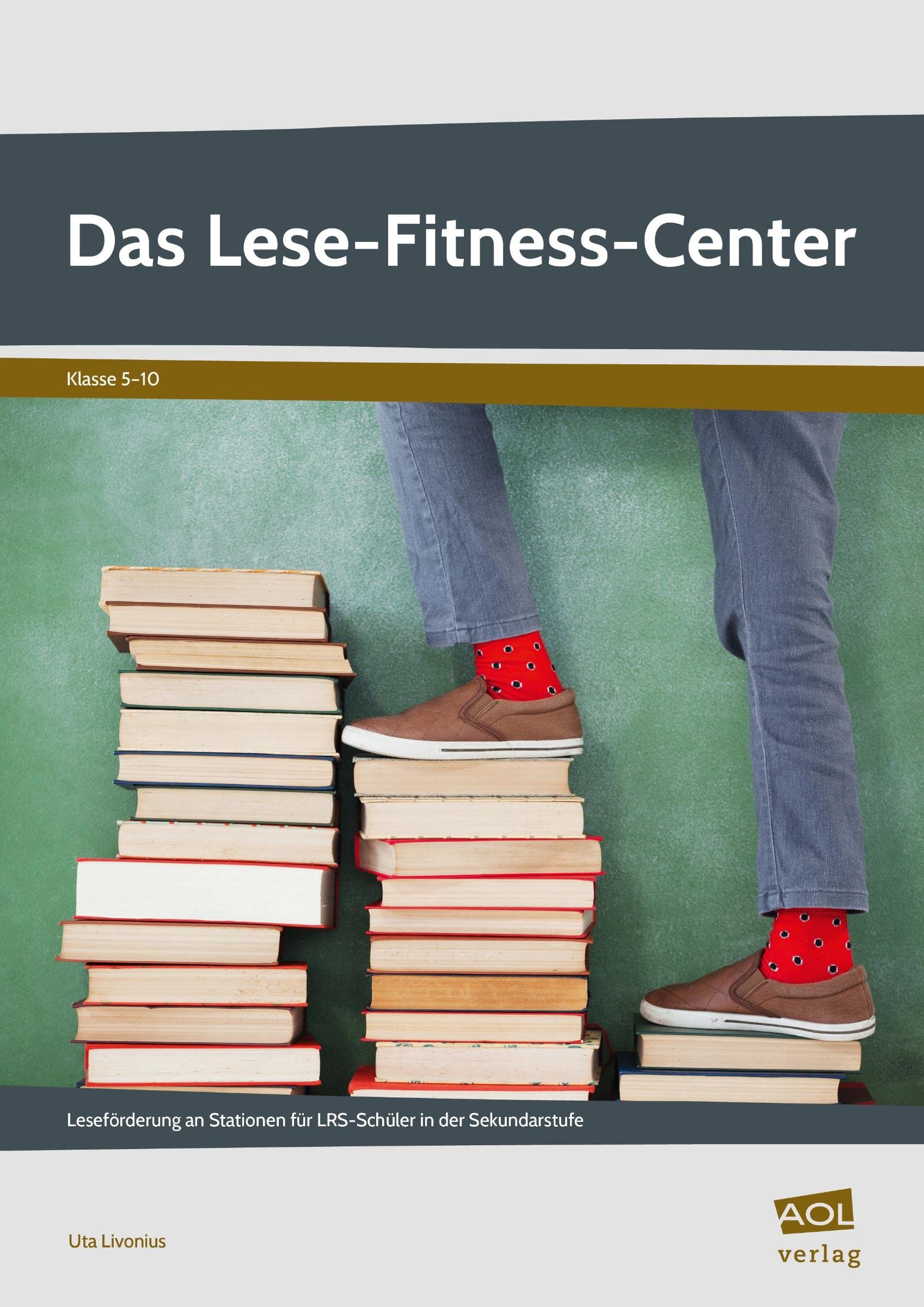 Das Lese-Fitness-Center: Leseförderung an Stationen für LRS-Schüler in der Sekundarstufe (5. bis 10. Klasse) Learning & Reference