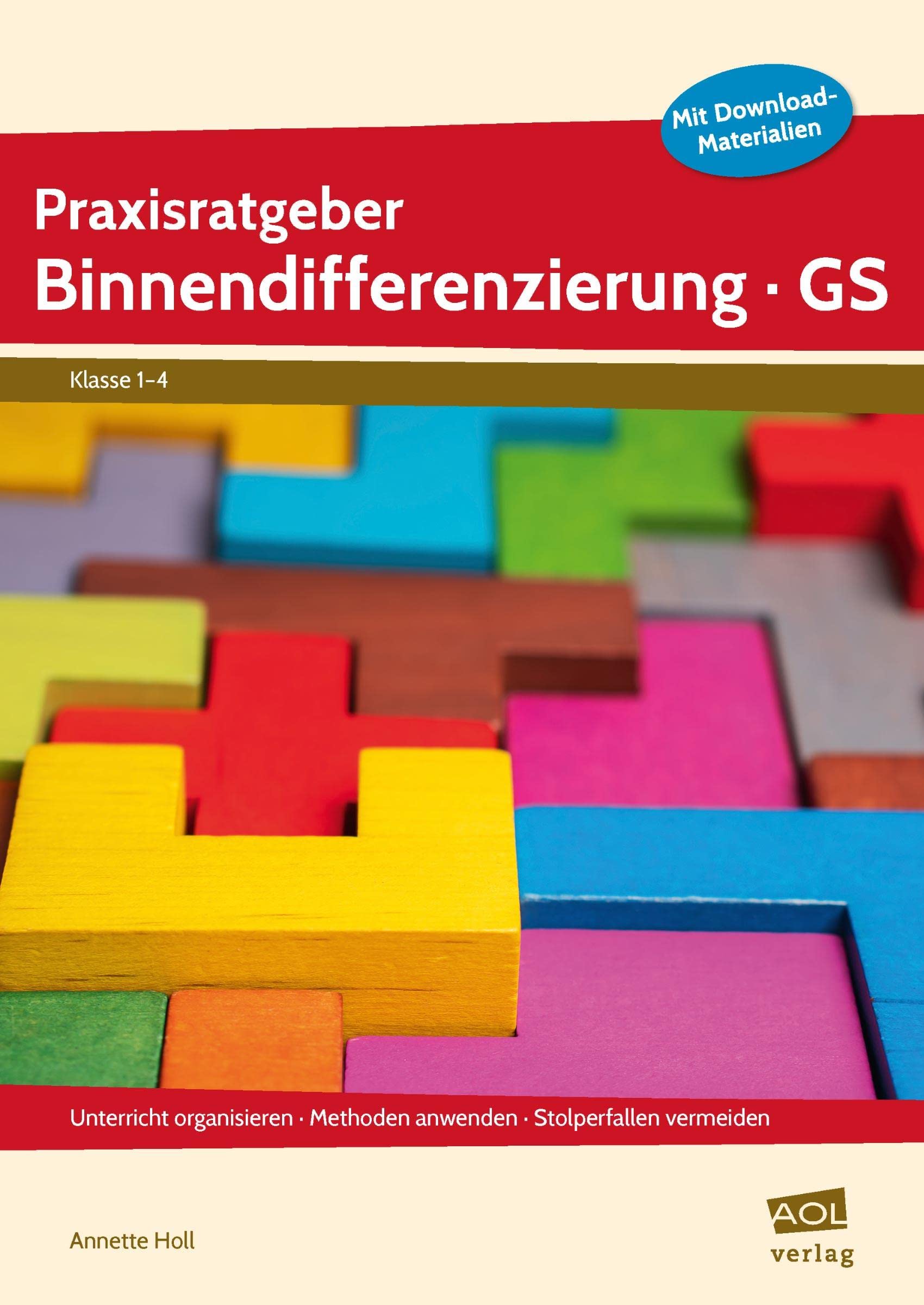 Praxisratgeber Binnendifferenzierung GS: Unterricht organisieren - Methoden anwenden - Stolperfallen vermeiden (1. bis 4. Klasse) Learning & Reference