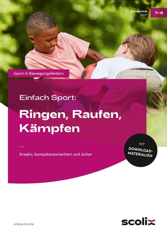 Einfach Sport: Ringen, Raufen, Kämpfen: Kreativ, kompetenzorientiert und sicher (1. bis 4. Klasse) Professional & Reference Books