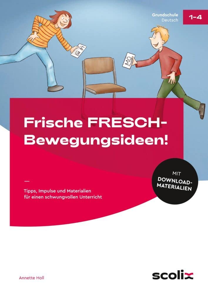 Frische FRESCH-Bewegungsideen!: Tipps, Impulse und Materialien für einen schwungvollen Unterricht (1. bis 4. Klasse) Professional & Reference Books