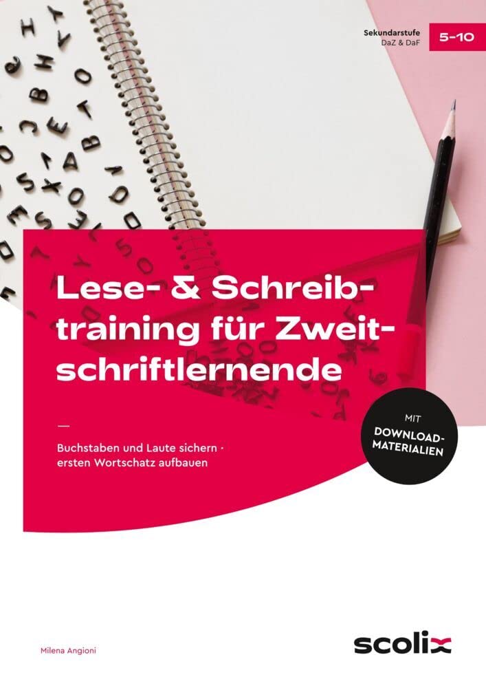 Lese- & Schreibtraining für Zweitschriftlernende: Buchstaben und Laute sichern - ersten Wortschatz aufbauen (5. bis 10. Klasse) Foreign Languages ​​& Dictionaries